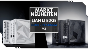 Lian Li EDGE V2: Neue Netzteile mit L-Design, Hub und bis zu 1.350 Watt