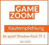Gamezoom - be quiet! Shadow Rock TF 2