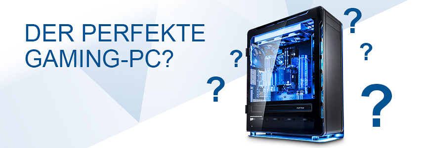 Ratgeber Wasserkühlungder perfekte Gamer-PC? der perfekte Gamer-PC?